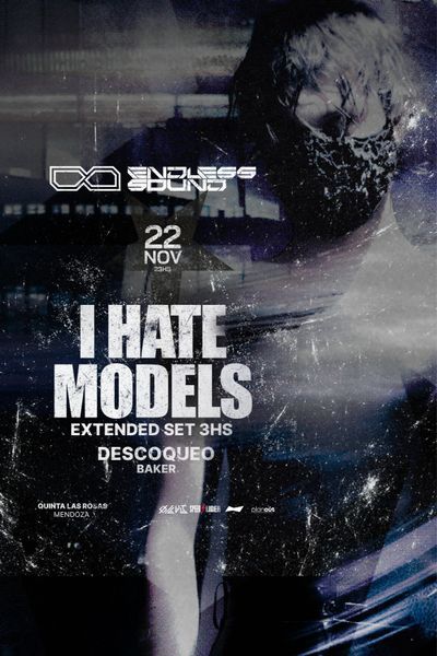 I Hate Models anuncia su primera fecha en Mendoza con Endless Sound